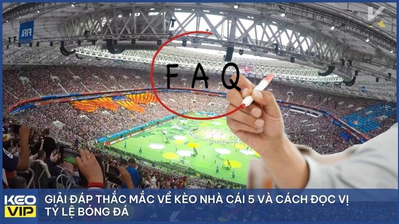 Nhận Định Bóng Đá - Soi Tỷ Lệ Kèo Bóng Đá Cùng Keonhacai5 4 Giải đáp thắc mắc về kèo nhà cái 5 và cách đọc vị tỷ lệ bóng đá