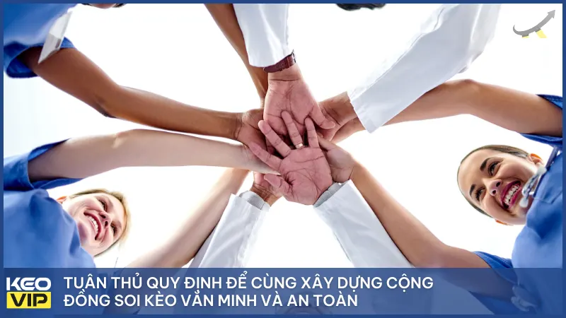 Điều khoản 4 Tuân thủ quy định để cùng xây dựng cộng đồng soi kèo văn minh và an toàn
