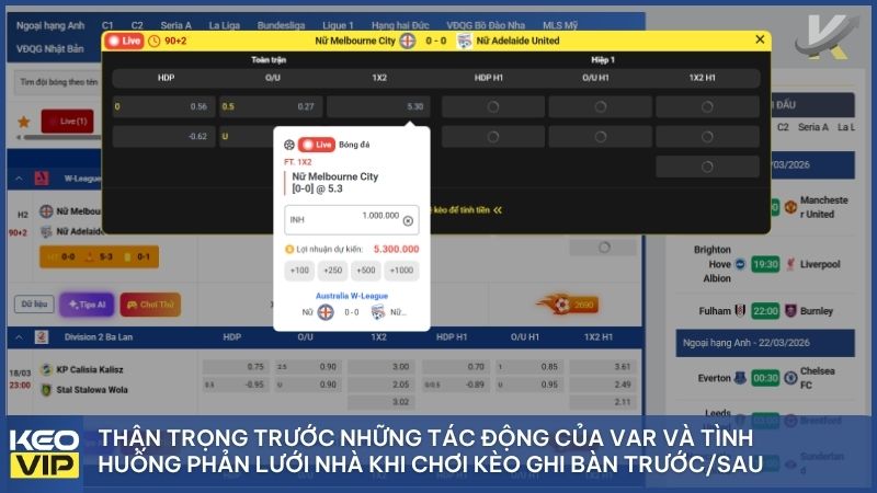 Kèo Đội Ghi Bàn Trước Đội Ghi Bàn Sau: Luật Chơi & Bí Quyết Soi Kèo Tại Keonhacai5 4 Công nghệ VAR có thể đảo ngược kết quả bàn thắng, vì vậy hãy luôn bình tĩnh theo dõi cho đến khi trọng tài chính thức công nhận