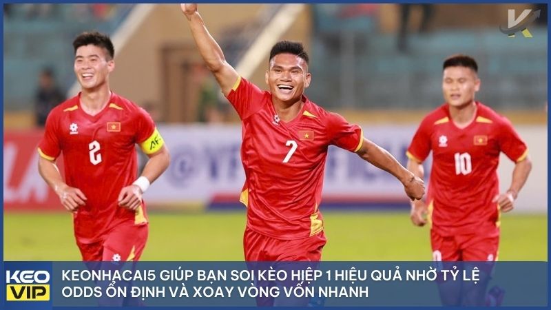 Kèo hiệp 1 là gì? 5 Chiến thuật soi kèo hiệp 1 hiệu quả 2 Keonhacai5 cập nhật Odds theo giây, giúp xoay vốn hiệp 1 cực nhanh