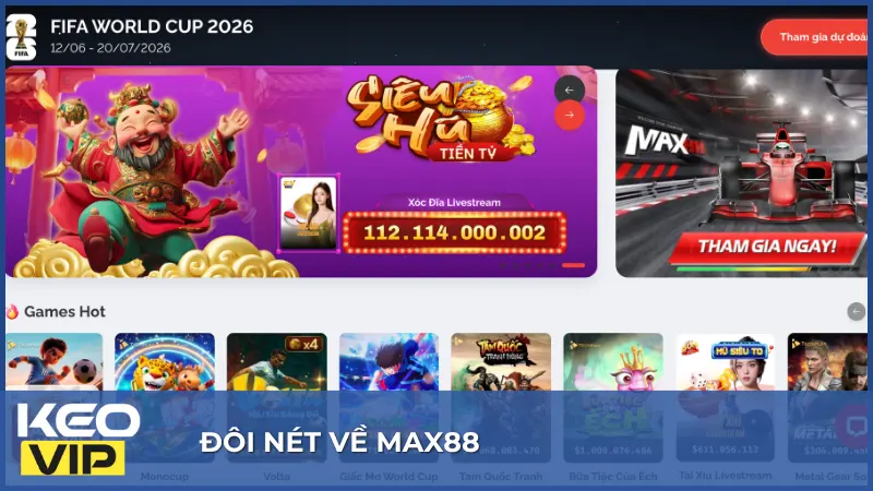Trải Nghiệm Max88: Nhận Gói Thưởng Nóng Cho Thành Viên Mới 1 Max88 cung cấp đa dạng sản phẩm giải trí trực tuyến với giao diện hiện đại và nhiều thị trường cá cược