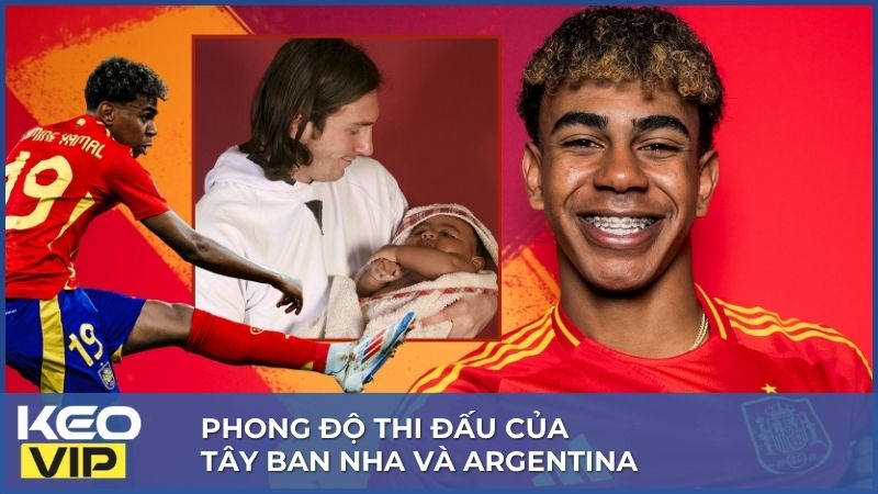 Soi Kèo Tây Ban Nha Và Argentina 02h00, 20/07 World Cup 2026 2 Tây Ban Nha đang sở hữu phong độ vô cùng thăng hoa